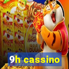 9h cassino
